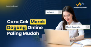 Cara Cek Merek Dagang Online Paling Mudah