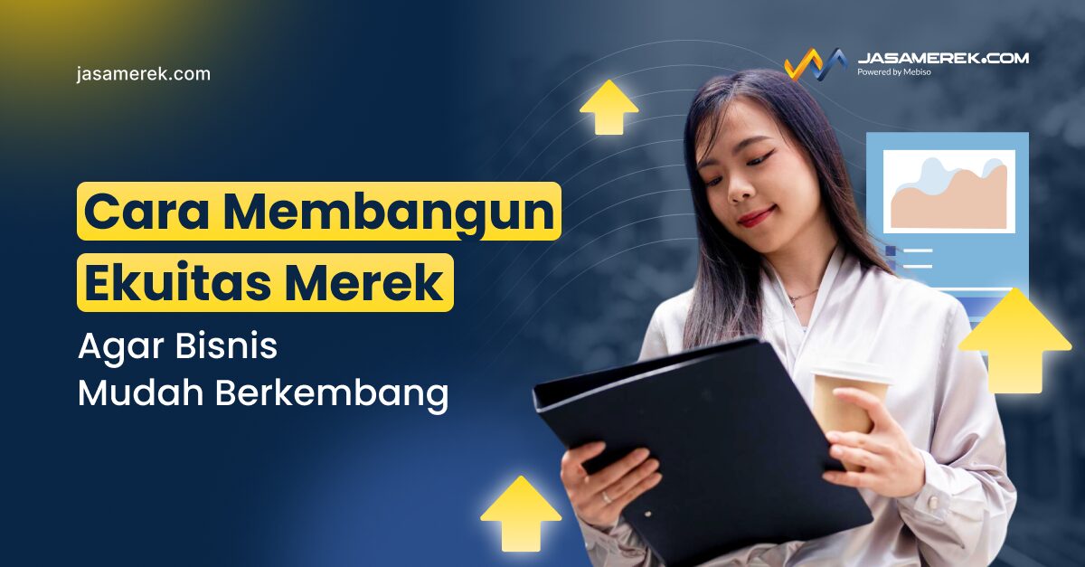 Cara Membangun Ekuitas Merek