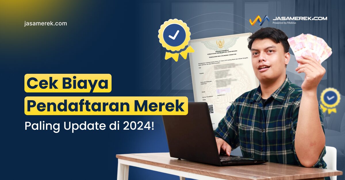 Biaya Pendaftaran Merek Paling Update di 2024!