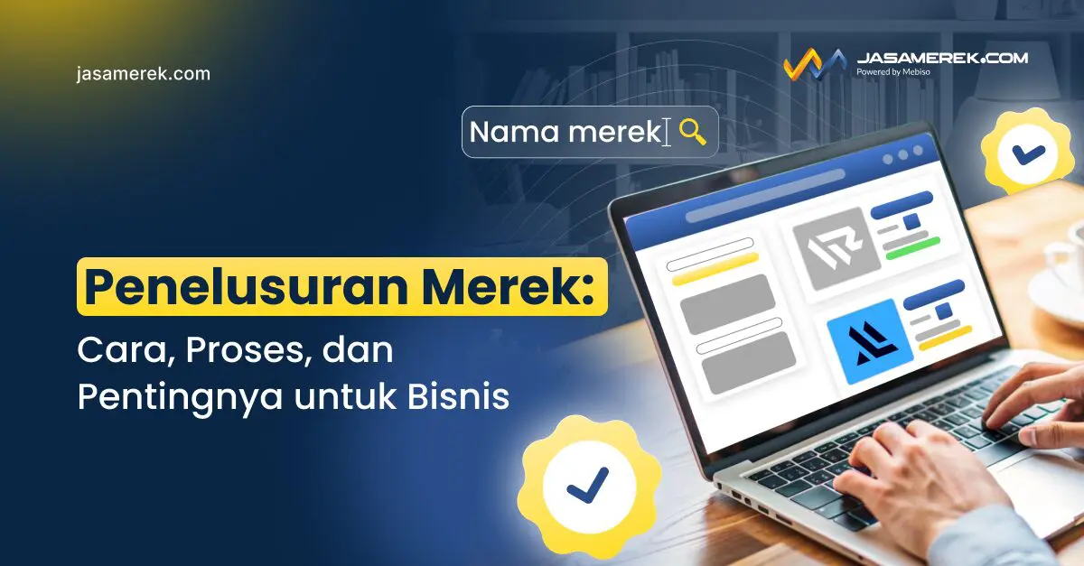 Penelusuran Merek: Cara, Proses, dan Pentingnya untuk Bisnis