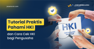 Cara Cek HKI bagi Pengusaha