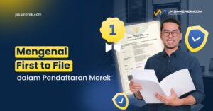 First to File dalam Pendaftaran Merek