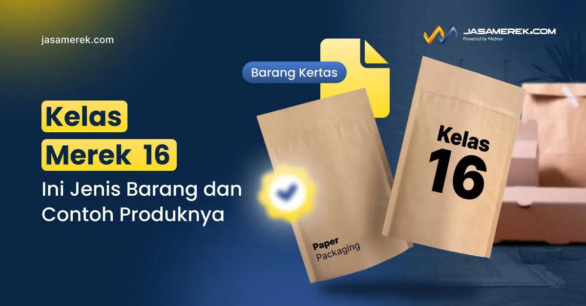 Kelas Merek 16: Ini Jenis Barang dan Contoh Produknya