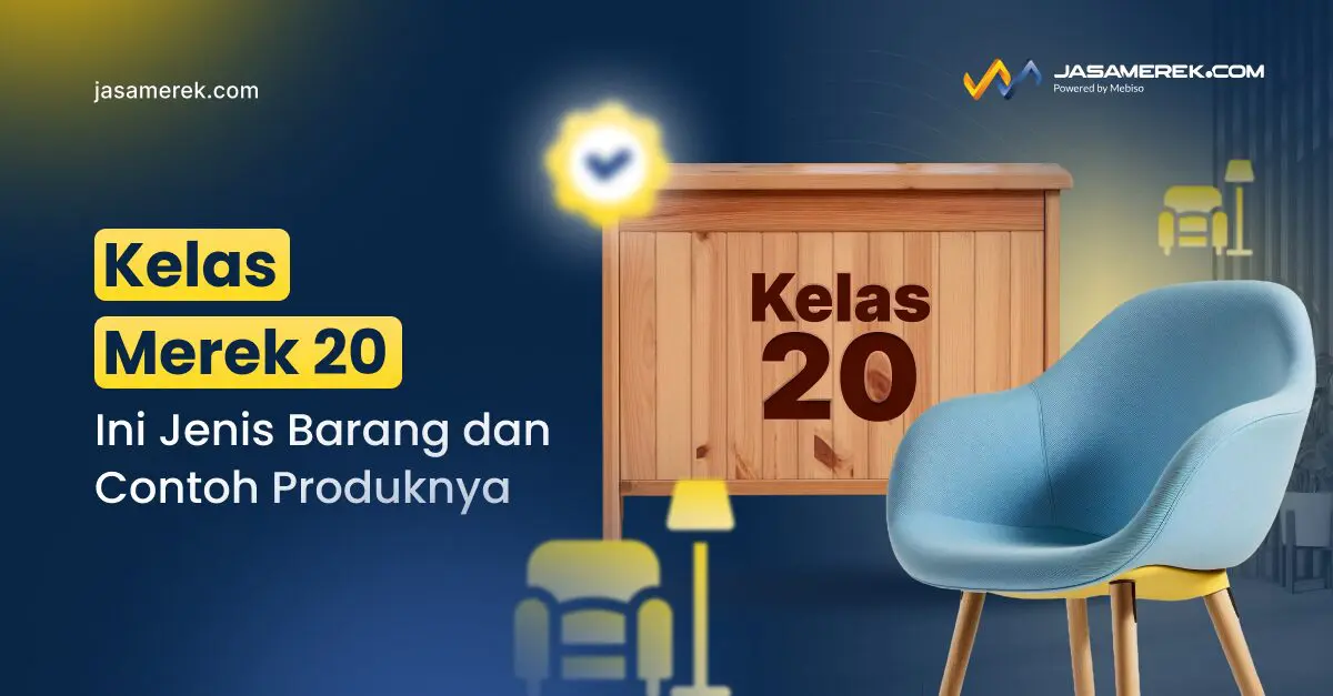 Penjelasan Kelas Merek 20: Jenis Barang dan Contoh Produknya
