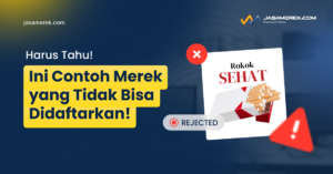 Contoh Merek yang Tidak Bisa Didaftarkan!