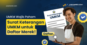 Surat Keterangan UMKM untuk Daftar Merek!