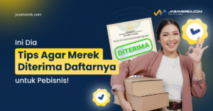 Tips Agar Merek Diterima Daftarnya
