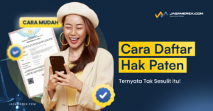 Cara Pendaftaran Hak Paten