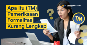 (TM) Pemeriksaan Formalitas Kurang Lengkap