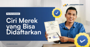 Ciri Merek yang Bisa Didaftarkan!