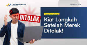 Langkah Setelah Merek Ditolak
