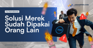Solusi Merek Sudah Dipakai Orang Lain