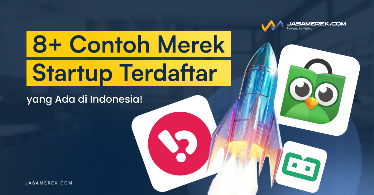 10+ Contoh Merek Startup Terdaftar yang Ada di Indonesia!