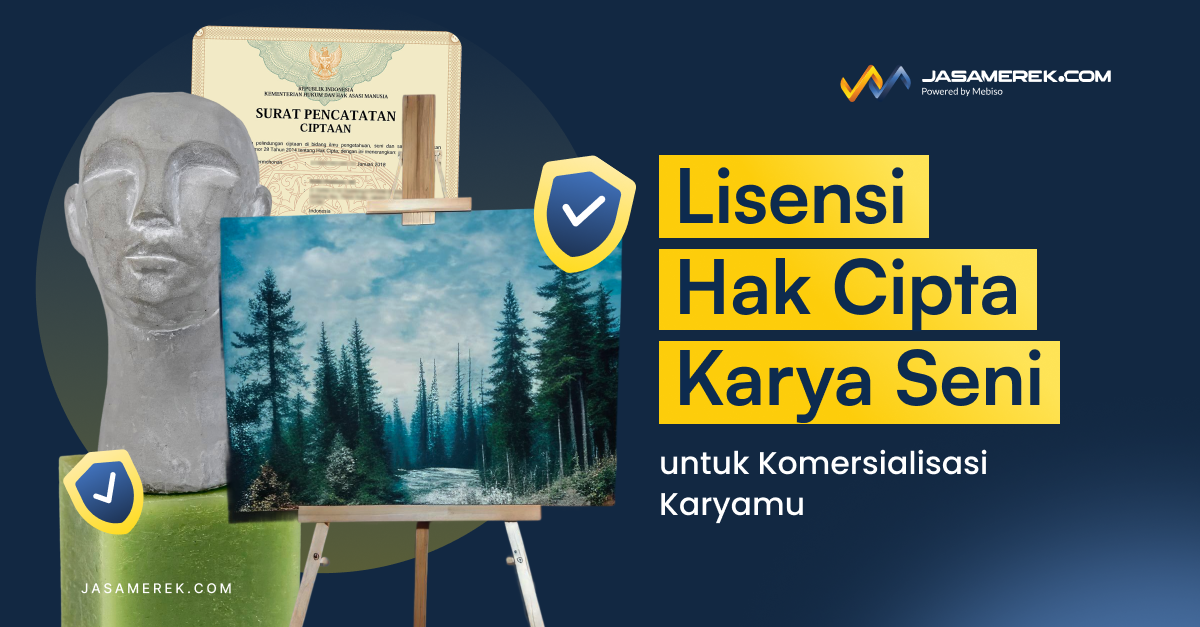 Lisensi Hak Cipta Karya Seni untuk Komersialisasi Karyamu