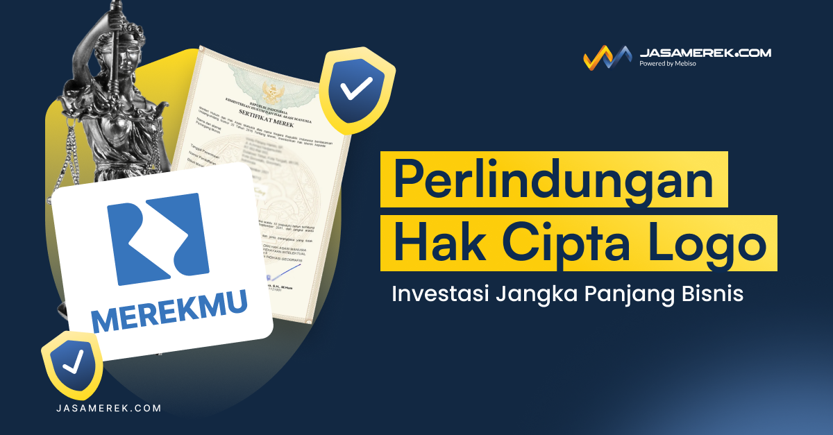 Perlindungan Hak Cipta Logo: Investasi Jangka Panjang Bisnis