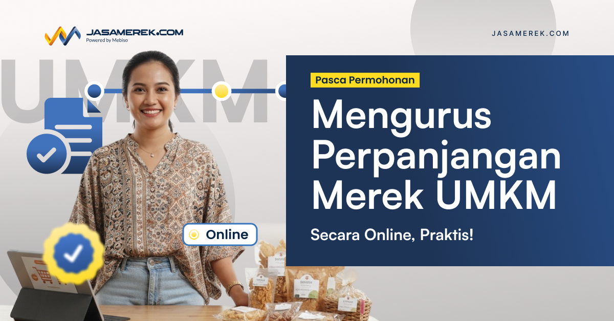 Begini Cara Praktis Mengurus Perpanjangan Merek UMKM Online