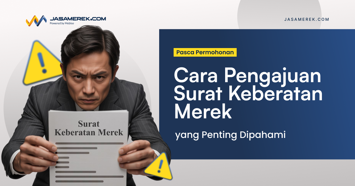 Cara Pengajuan Surat Keberatan Merek yang Penting Dipahami