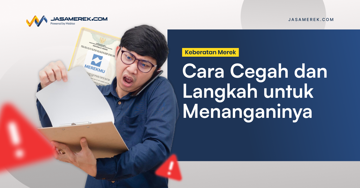 Keberatan Merek: Cara Cegah dan Langkah Menanganinya