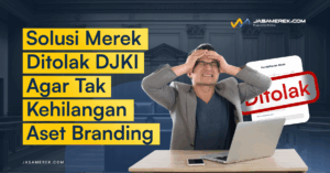 solusi merek ditolak DJKI