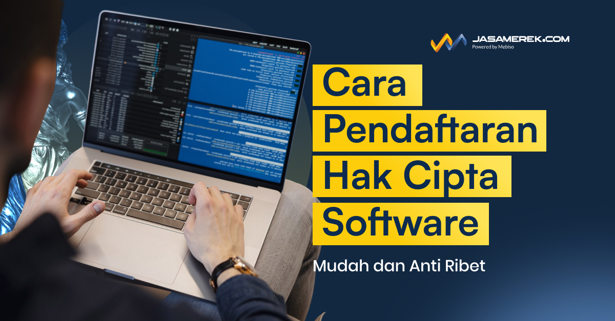 Cara Pendaftaran Hak Cipta Software Mudah dan Anti Ribet