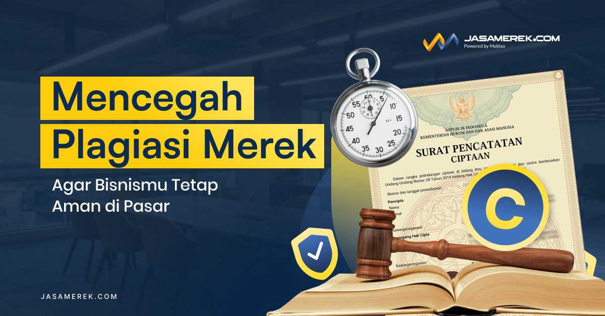Mencegah Plagiasi Merek agar Bisnismu Tetap Aman di Pasar