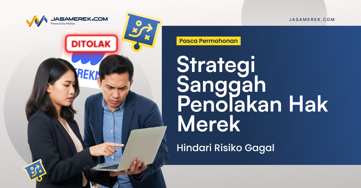 Strategi Sanggah Penolakan Hak Merek Hindari Risiko Gagal