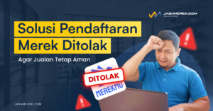 solusi pendaftaran merek ditolak