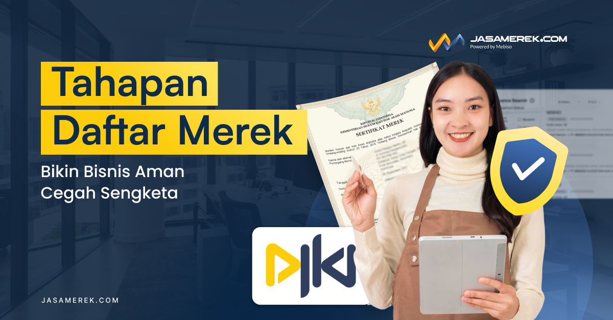Tahapan Daftar Merek: Bikin Bisnis Aman Cegah Sengketa