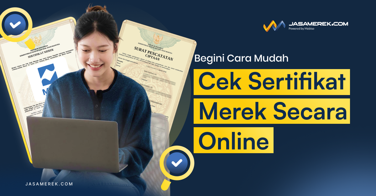 Begini Cara Mudah Cek Sertifikat Merek Secara Online