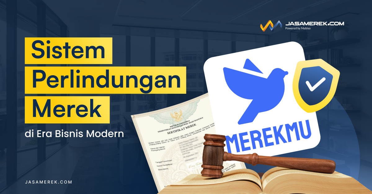 Sistem Perlindungan Merek di Era Bisnis Modern