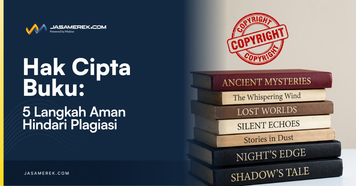 Hak Cipta Buku: 5 Langkah Aman Hindari Plagiasi