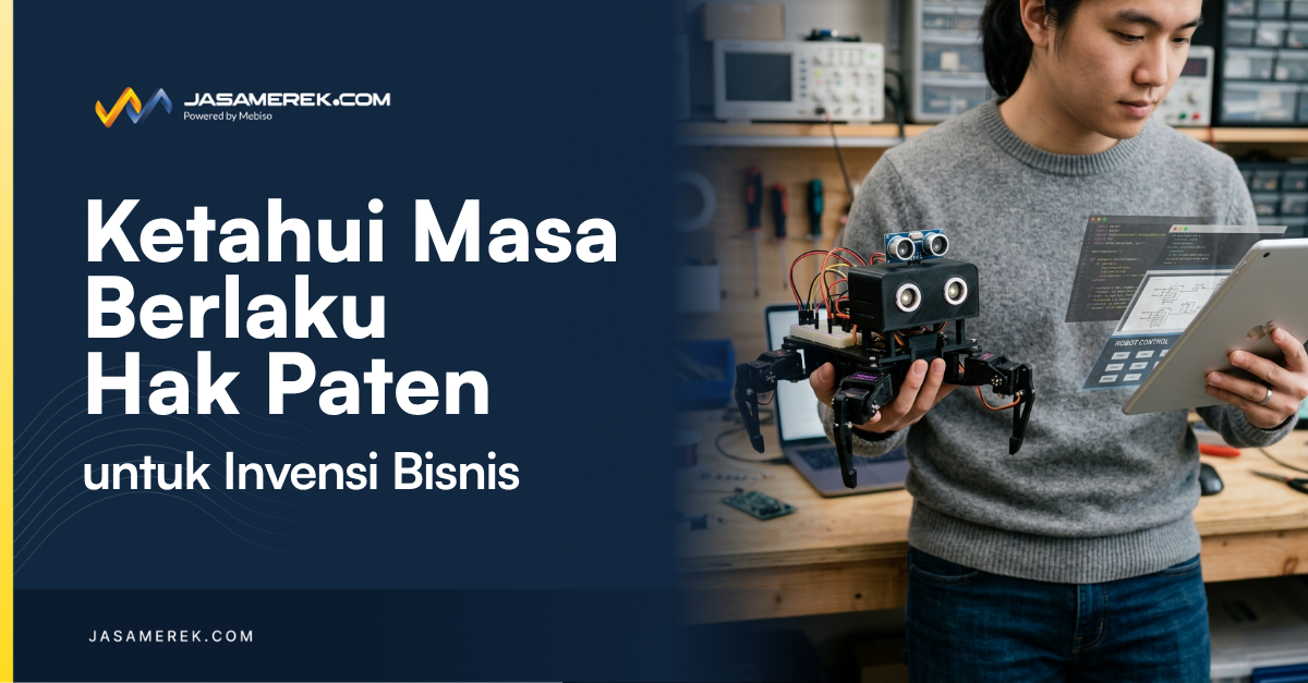 Ketahui Masa Berlaku Hak Paten untuk Invensi Bisnis
