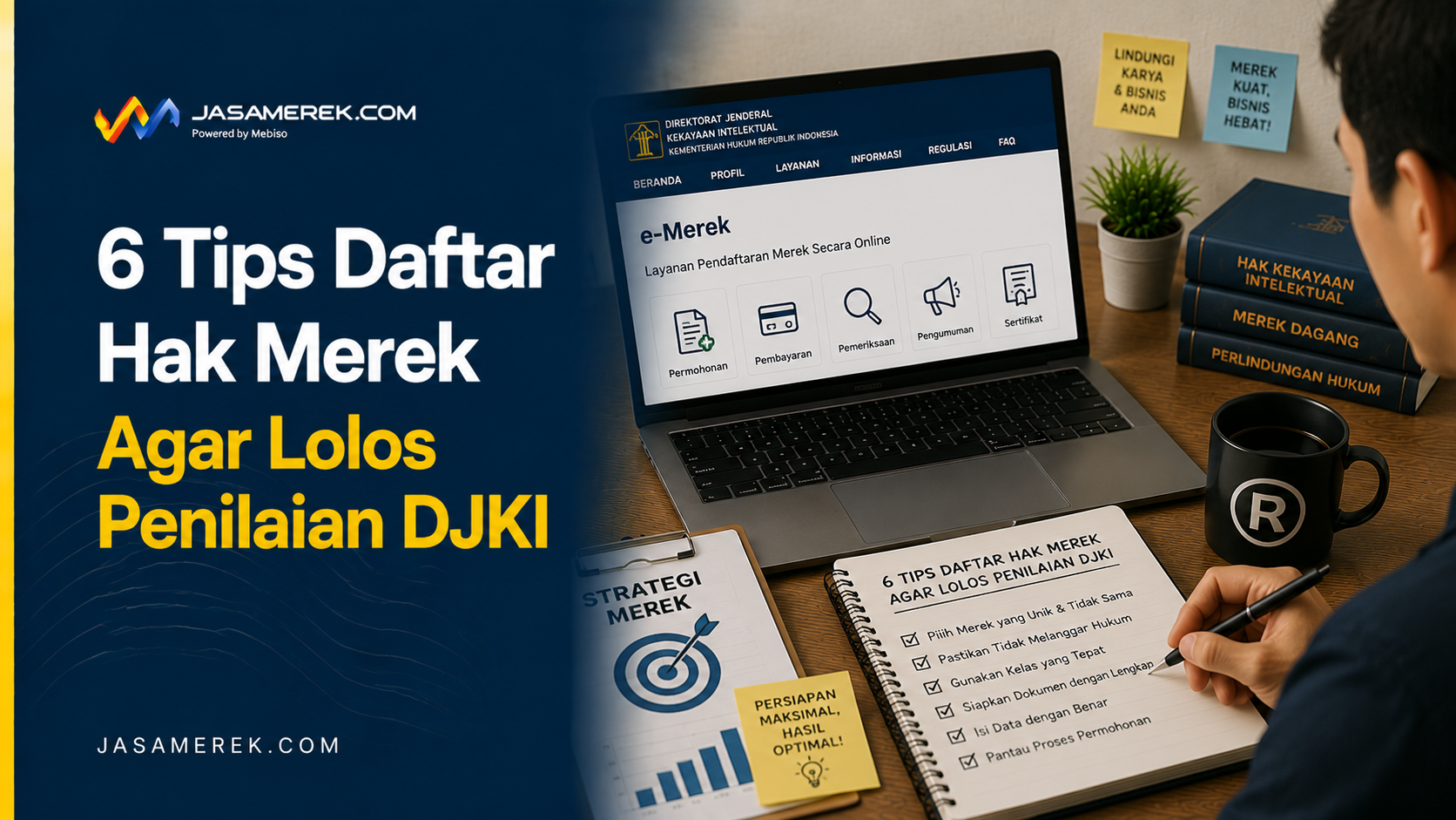 6 Tips Daftar Hak Merek Agar Lolos Penilaian DJKI