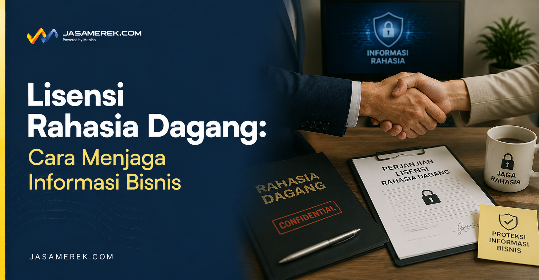 Lisensi Rahasia Dagang: Cara Menjaga Informasi Bisnis