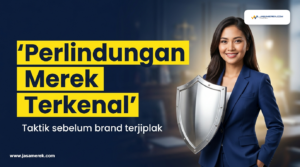 Perlindungan Merek Terkenal