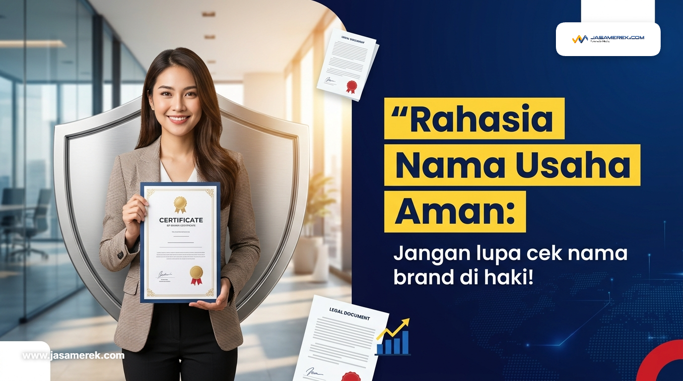 Rahasia Nama Usaha Aman: Jangan Lupa Cek Nama Brand di HAKI!