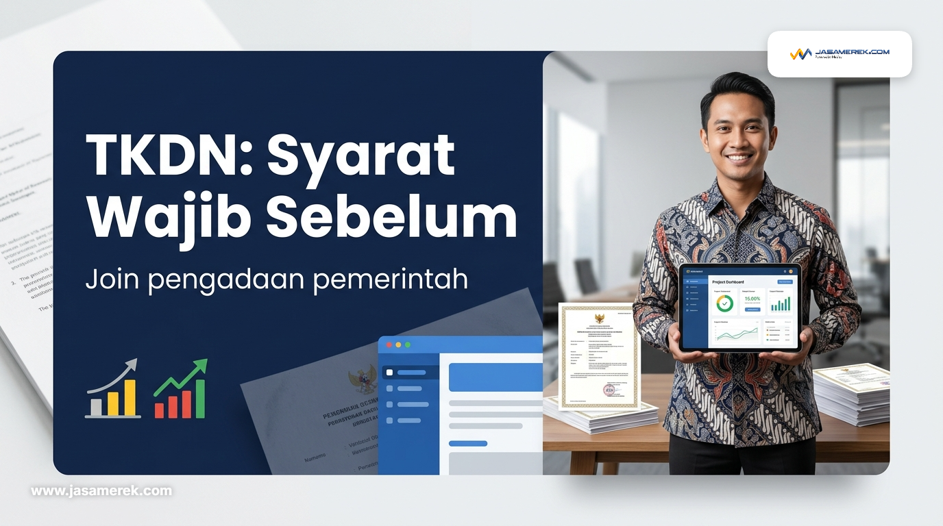 TKDN: Syarat Wajib Sebelum Join Pengadaan Pemerintah