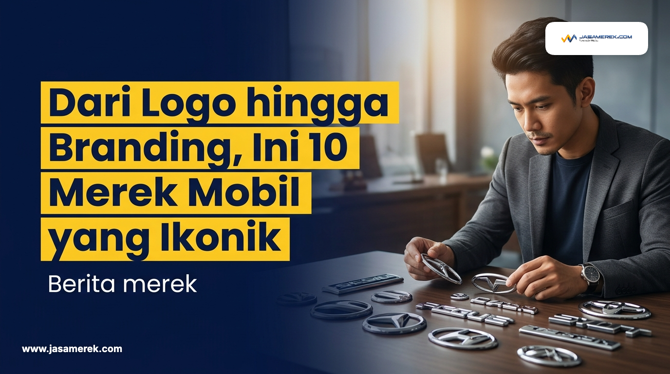 Dari Logo hingga Branding, Ini 10 Merek Mobil yang Ikonik
