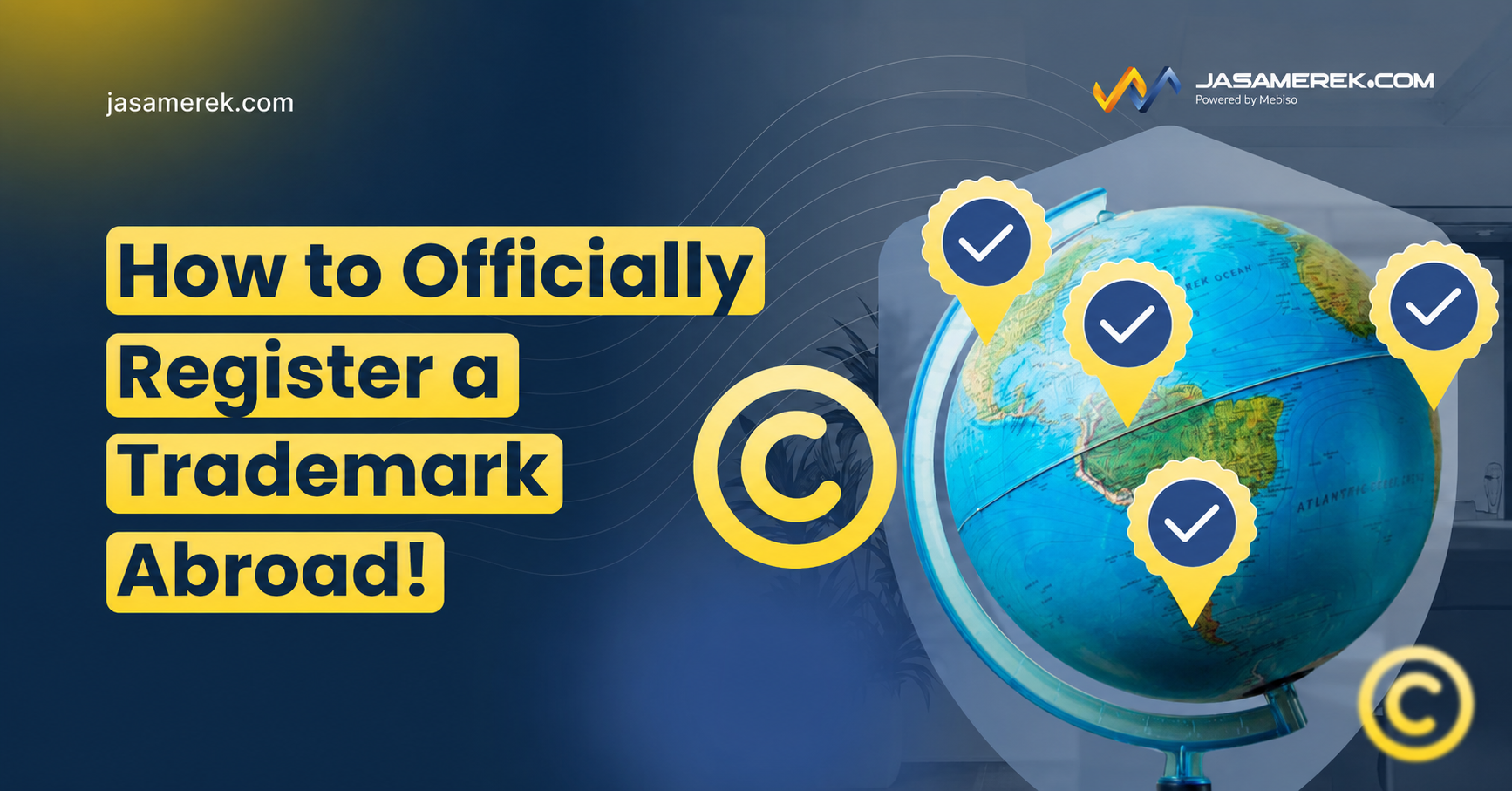 How to Officially Register a Trademark Abroad!