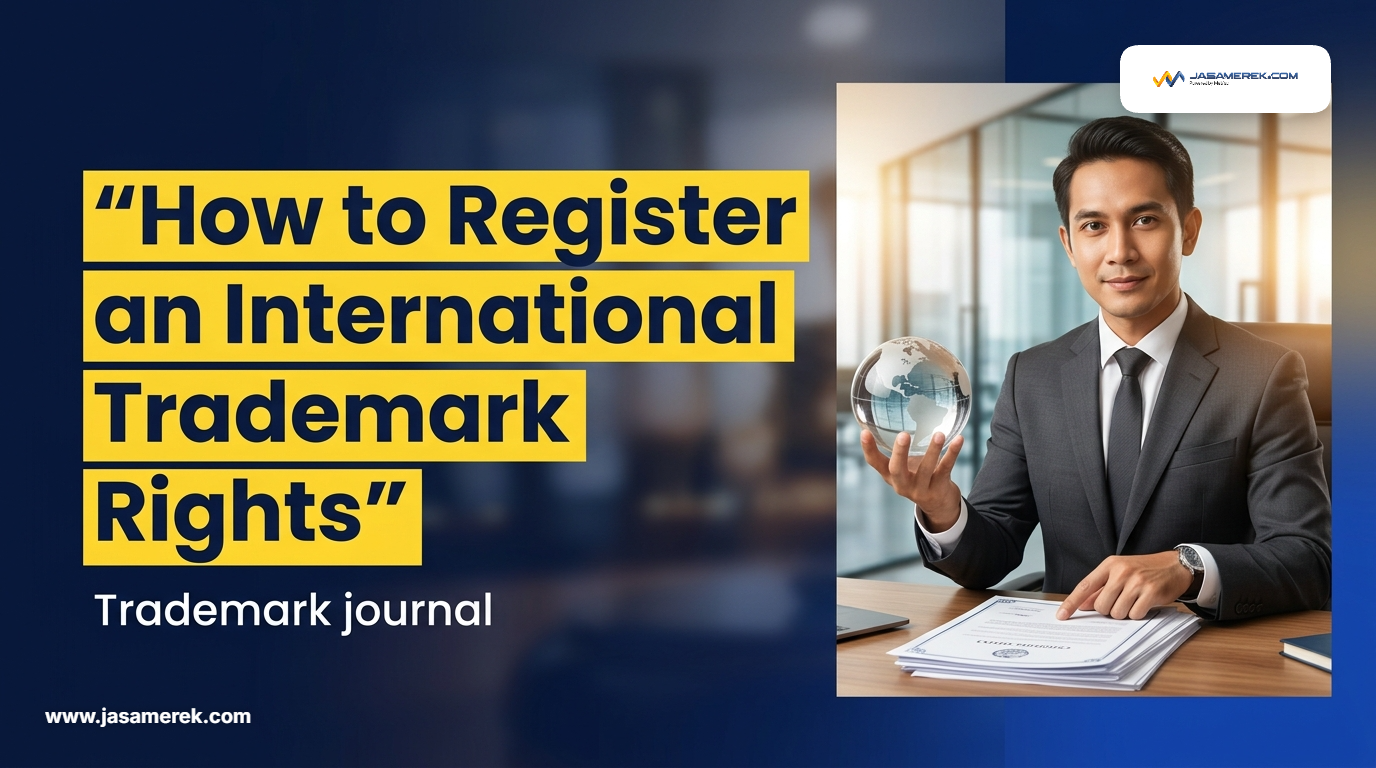 How to Register an International Trademark Rights